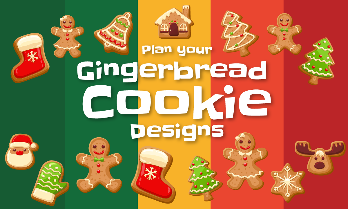 Plan Your Gingerbread Cookie Designs
