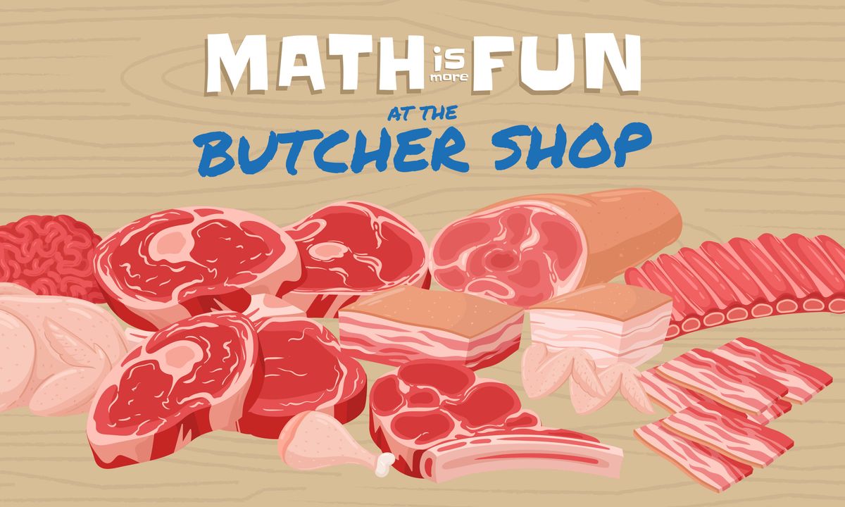 Math is More Fun: At the Butcher Shop