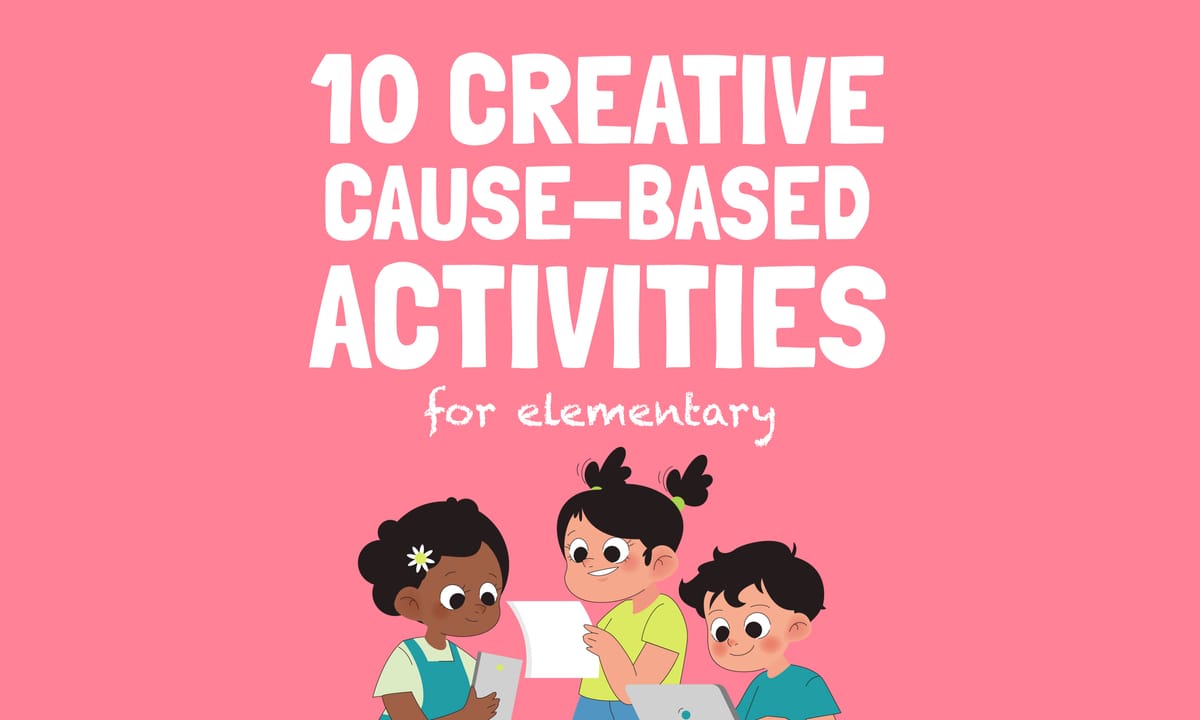 Make a Difference: 10 Creative Causes-Based Activities for Elementary