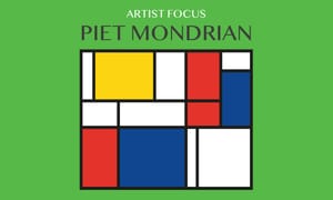 Artist Focus: Piet Mondrian