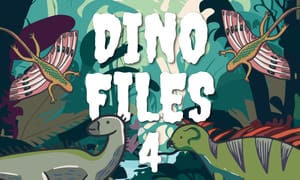 Dinosaur Files 4: Bring Prehistoric Giants to Life