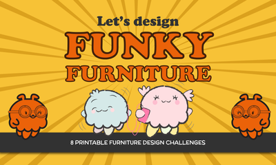Let's Design Funky Furniture
