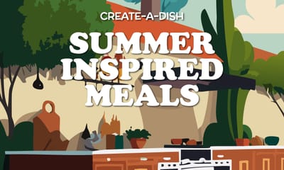 Create a Dish: Sumptuous Summer Meals