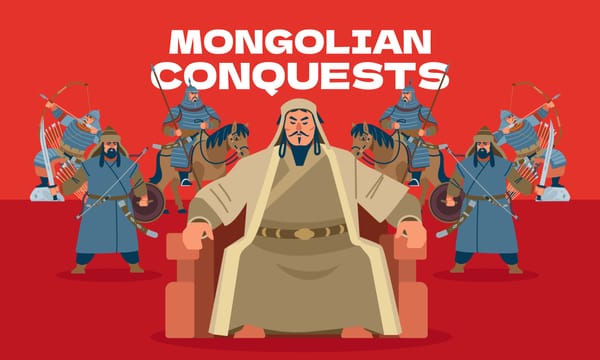 The Great Mongolian Conquests