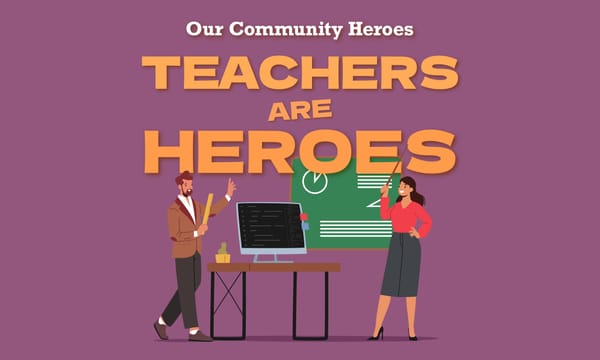 Community Heroes: Teachers Are Superheroes