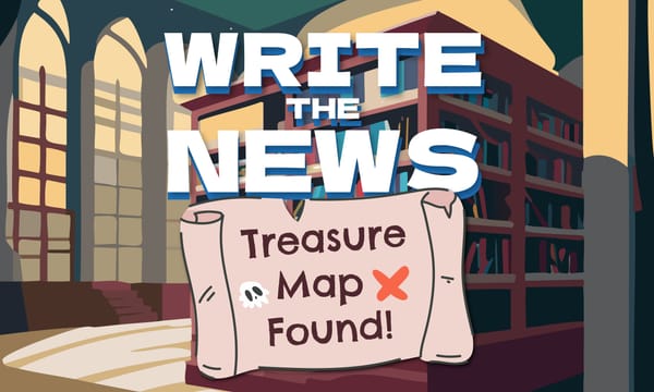 Write the News: Lost Treasure Map Found