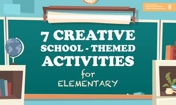 7 Creative School-Themed Projects for Elementary