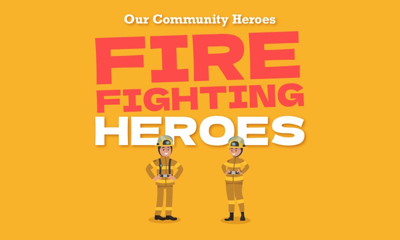 Community Heroes: Fire Fighting Heroes