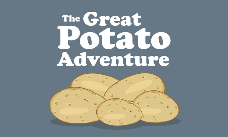The Great Potato Adventure